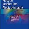 Practical Insights into Atopic Dermatitis 1st ed. 2021 Edition