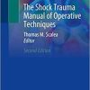 The Shock Trauma Manual of Operative Techniques 2nd ed. 2021 Edition