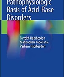 Pathophysiologic Basis of Acid-Base Disorders 1st ed. 2021 Edition