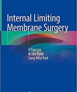 Internal Limiting Membrane Surgery 1st ed. 2021 Edition