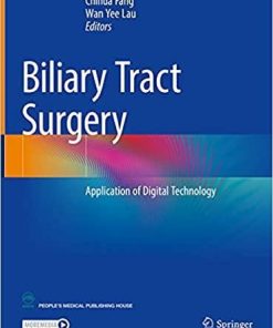 Biliary Tract Surgery: Application of Digital Technology 1st ed. 2021 Edition