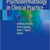 Psychodermatology in Clinical Practice 1st ed. 2021 Edition