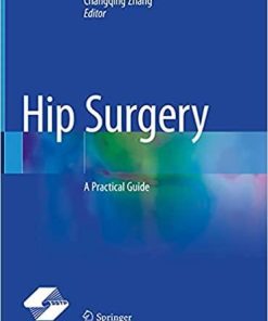 Hip Surgery: A Practical Guide 1st ed. 2021 Edition