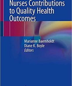 Nurses Contributions to Quality Health Outcomes 1st ed. 2021 Edition