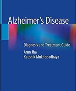 Alzheimer’s Disease: Diagnosis and Treatment Guide 1st ed. 2021 Edition