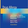 Drug Allergy: Clinical Aspects, Diagnosis, Mechanisms, Structure-Activity Relationships 2nd ed. 2021 Edition