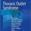 Thoracic Outlet Syndrome 2nd ed. 2021 Edition