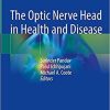 The Optic Nerve Head in Health and Disease 1st ed. 2021 Edition