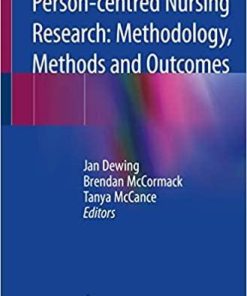 Person-centred Nursing Research: Methodology, Methods and Outcomes 1st ed. 2021 Edition