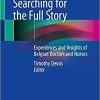 Euthanasia: Searching for the Full Story: Experiences and Insights of Belgian Doctors and Nurses 1st ed. 2021 Edition