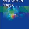 Retinal and Optic Nerve Stem Cell Surgery 1st ed. 2021 Edition