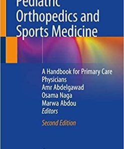 Pediatric Orthopedics and Sports Medicine: A Handbook for Primary Care Physicians 2nd ed. 2021 Edition