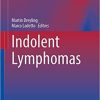 Indolent Lymphomas (Hematologic Malignancies) 1st ed. 2021 Edition