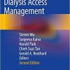 Dialysis Access Management 2nd ed. 2021 Edition