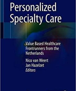 Personalized Specialty Care: Value-Based Healthcare Frontrunners from the Netherlands 1st ed. 2021 Edition