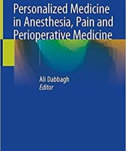 Personalized Medicine in Anesthesia, Pain and Perioperative Medicine 1st ed. 2021 Edition