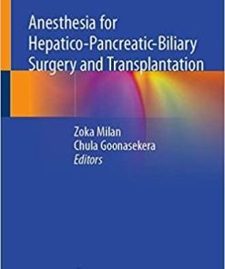Anesthesia for Hepatico-Pancreatic-Biliary Surgery and Transplantation 1st ed. 2021 Edition