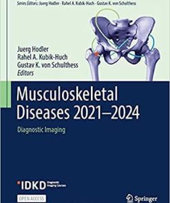 Musculoskeletal Diseases 2021-2024: Diagnostic Imaging (IDKD Springer Series) 1st ed. 2021 Edition