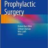 Prophylactic Surgery 1st ed. 2021 Edition