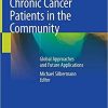 Palliative Care for Chronic Cancer Patients in the Community: Global Approaches and Future Applications 1st ed. 2021 Edition