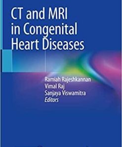 CT and MRI in Congenital Heart Diseases 1st ed. 2021 Edition