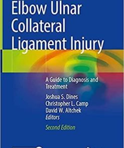 Elbow Ulnar Collateral Ligament Injury: A Guide to Diagnosis and Treatment 2nd ed. 2021 Edition