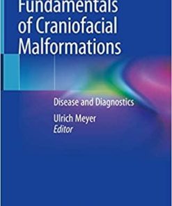 Fundamentals of Craniofacial Malformations: Vol. 1, Disease and Diagnostics 1st ed. 2021 Edition
