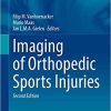 Imaging of Orthopedic Sports Injuries (Medical Radiology) 2nd ed. 2021 Edition
