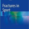 Fractures in Sport 1st ed. 2021 Edition Fractures in Sport 1st ed. 2021 Edition