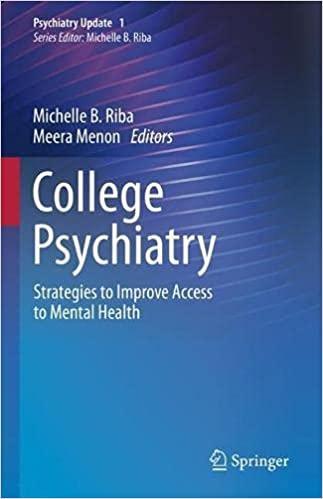 College Psychiatry: Strategies to Improve Access to Mental Health (Psychiatry Update, 1) 1st ed. 2021 Edition College Psychiatry: Strategies to Improve Access to Mental Health (Psychiatry Update, 1) 1st ed. 2021 Edition