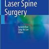 Laser Spine Surgery 1st ed. 2021 Edition Laser Spine Surgery 1st ed. 2021 Edition