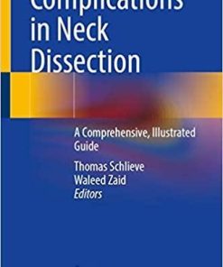 Complications in Neck Dissection: A Comprehensive, Illustrated Guide 1st ed. 2021 Edition
