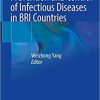 Prevention and Control of Infectious Diseases in BRI Countries 1st ed. 2021 Edition