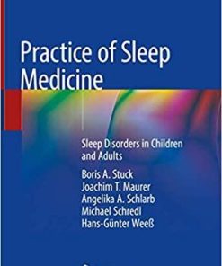 Practice of Sleep Medicine: Sleep Disorders in Children and Adults 1st ed. 2021 Edition