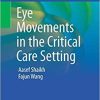 Eye Movements in the Critical Care Setting 1st ed. 2021 Edition