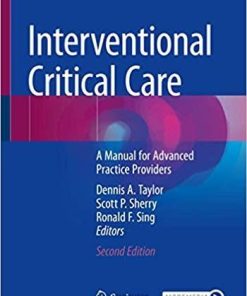 Interventional Critical Care: A Manual for Advanced Practice Providers 2nd ed. 2021 Edition