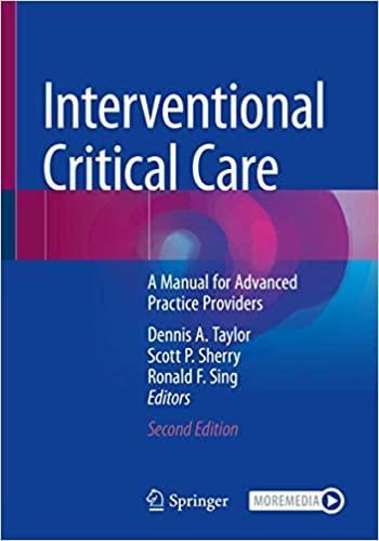 Interventional Critical Care: A Manual for Advanced Practice Providers 2nd ed. 2021 Edition Interventional Critical Care: A Manual for Advanced Practice Providers 2nd ed. 2021 Edition