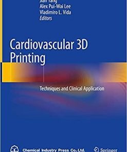 Cardiovascular 3D Printing: Techniques and Clinical Application 1st ed. 2021 Edition