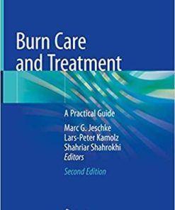 Burn Care and Treatment: A Practical Guide 2nd ed. 2021 Edition