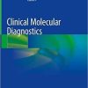 Clinical Molecular Diagnostics 1st ed. 2021 Edition