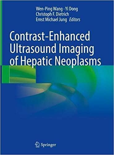 Contrast-Enhanced Ultrasound Imaging of Hepatic Neoplasms 1st ed. 2021 Edition Contrast-Enhanced Ultrasound Imaging of Hepatic Neoplasms 1st ed. 2021 Edition