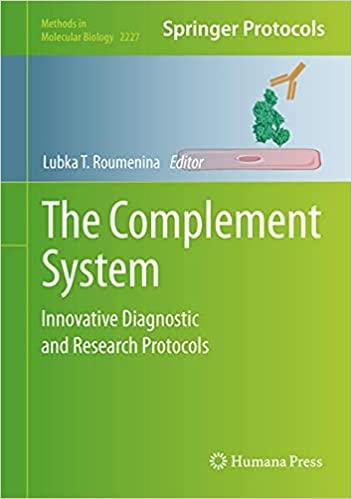 The Complement System: Innovative Diagnostic and Research Protocols (Methods in Molecular Biology, 2227) 1st ed. 2021 Edition The Complement System: Innovative Diagnostic and Research Protocols (Methods in Molecular Biology, 2227) 1st ed. 2021 Edition