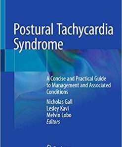 Postural Tachycardia Syndrome: A Concise and Practical Guide to Management and Associated Conditions 1st ed. 2021 Edition