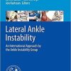 Lateral Ankle Instability: An International Approach by the Ankle Instability Group 1st ed. 2021 Edition