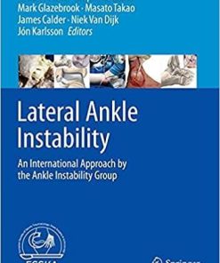 Lateral Ankle Instability: An International Approach by the Ankle Instability Group 1st ed. 2021 Edition