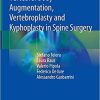 Vertebral Body Augmentation, Vertebroplasty and Kyphoplasty in Spine Surgery 1st ed. 2021 Edition