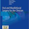 Oral and Maxillofacial Surgery for the Clinician 1st ed. 2021 Edition