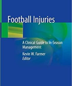 Football Injuries: A Clinical Guide to In-Season Management 1st ed. 2021 Edition