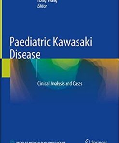 Paediatric Kawasaki Disease: Clinical Analysis and Cases 1st ed. 2021 Edition