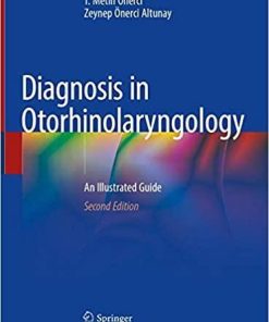 Diagnosis in Otorhinolaryngology: An Illustrated Guide 2nd ed. 2021 Edition
